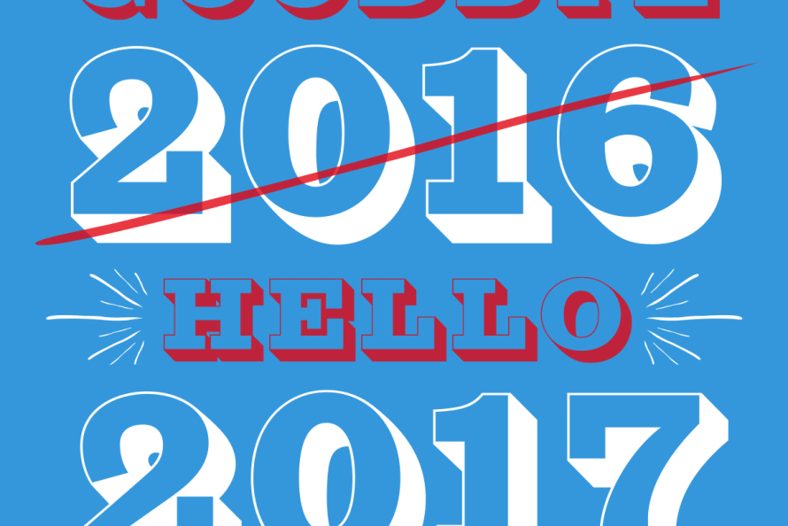 Goodbye 2016. Hello 2017